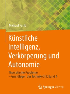 cover image of Künstliche Intelligenz, Verkörperung und Autonomie